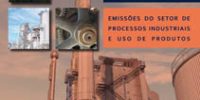 Emissões do Setor de Processos Industriais e Uso de Produtos: Relatório de Referência