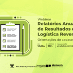 Webinar – Relatórios Anuais de Resultados de Logística Reversa 2024