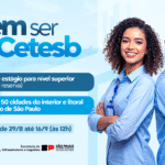 Cetesb abre processo seletivo para cadastro reserva de estágio em nível superior